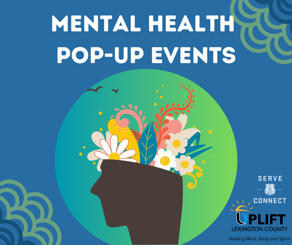 Uplift Lexington County hosts Mental Health Pop-Up Events free to the Lexington community!
